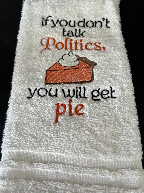If You Don’t Talk Politics…Hand Towel